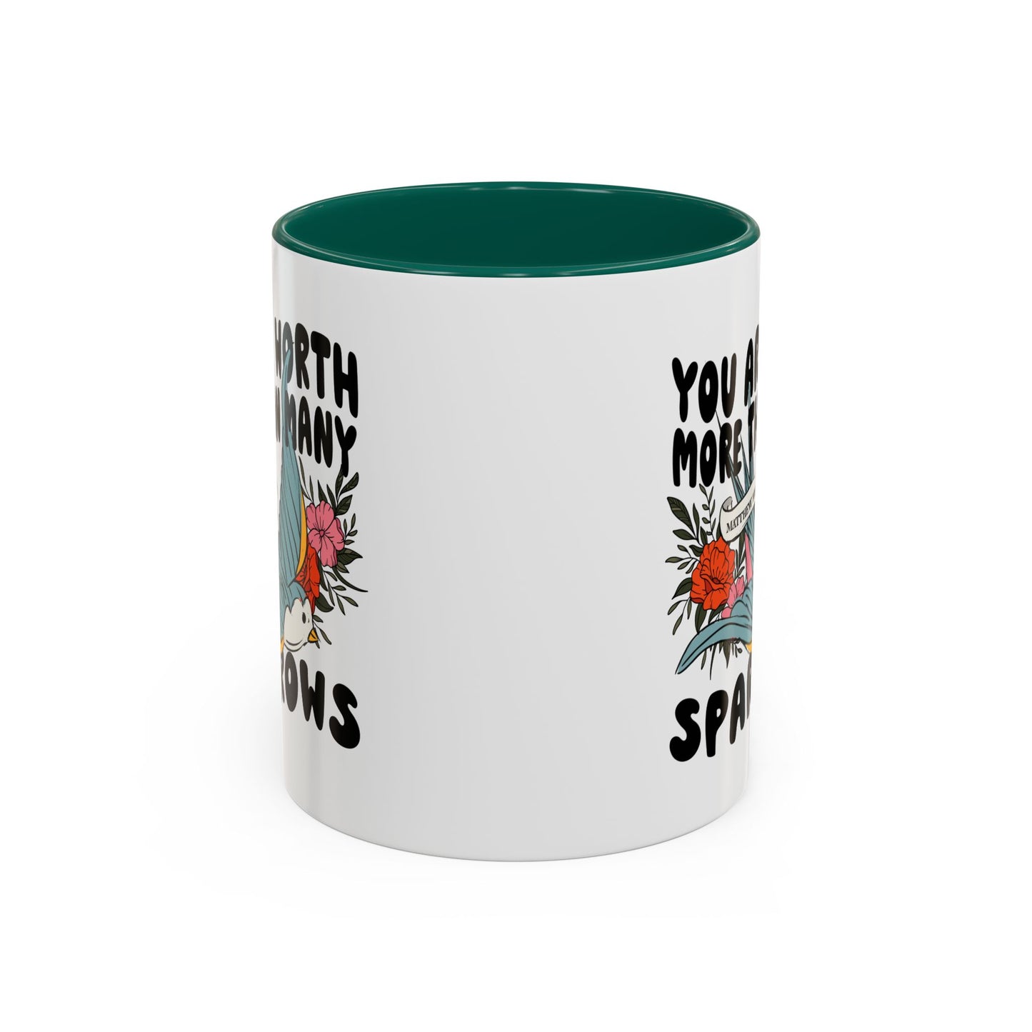 You Are Worth More Than Many Sparrows Mug — Inspirational Floral Sparrow Coffee Mug (11oz/15oz)