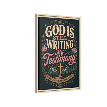God Is Still Writing My Testimony Framed Canvas Print
