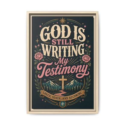 God Is Still Writing My Testimony Framed Canvas Print