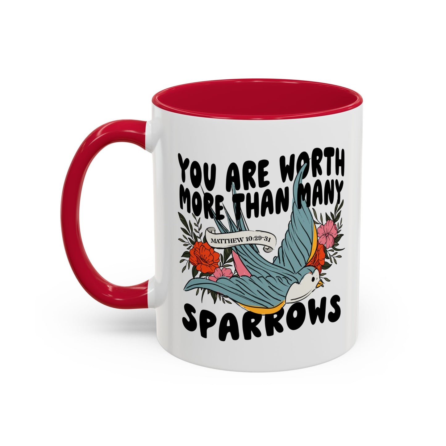 You Are Worth More Than Many Sparrows Mug — Inspirational Floral Sparrow Coffee Mug (11oz/15oz)