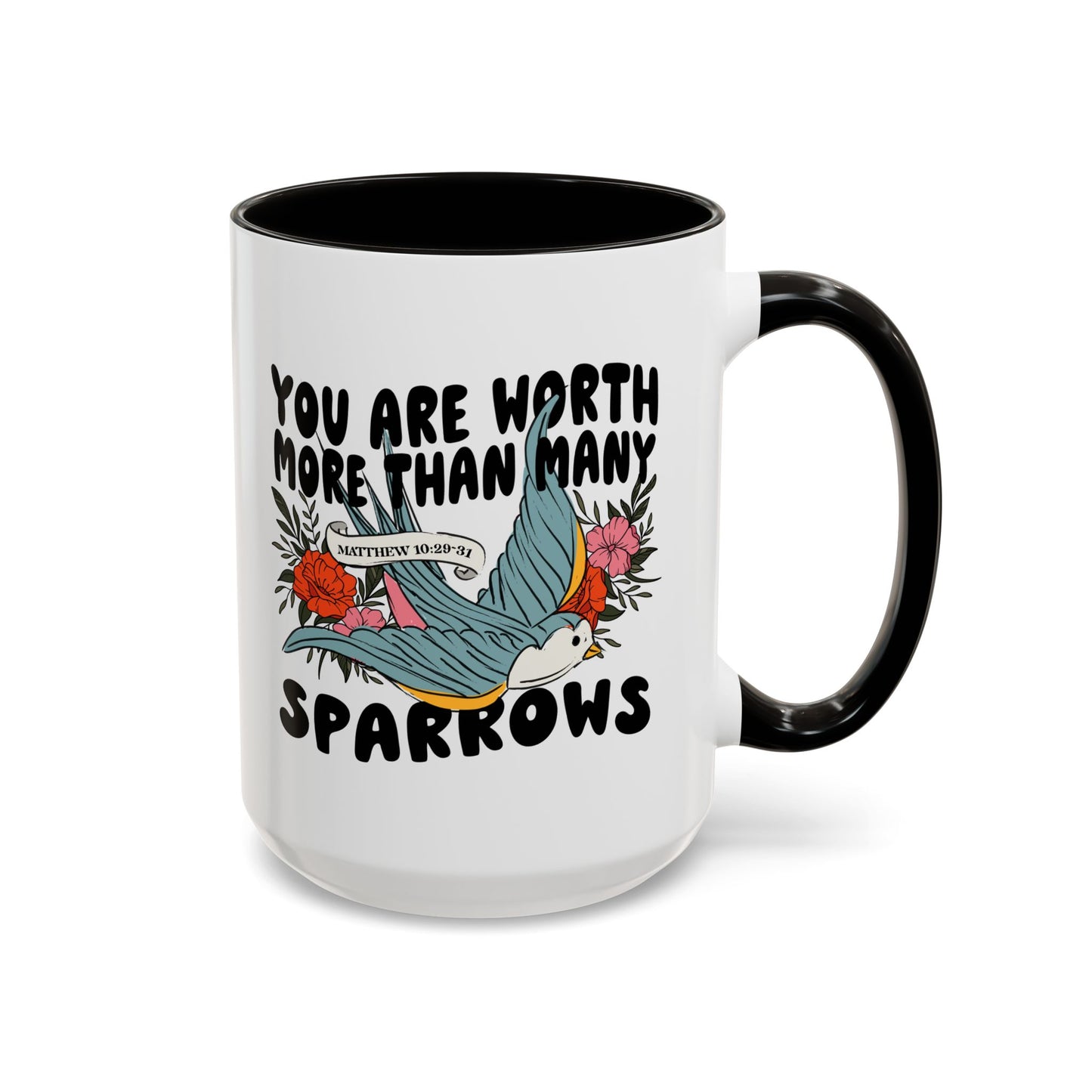 You Are Worth More Than Many Sparrows Mug — Inspirational Floral Sparrow Coffee Mug (11oz/15oz)
