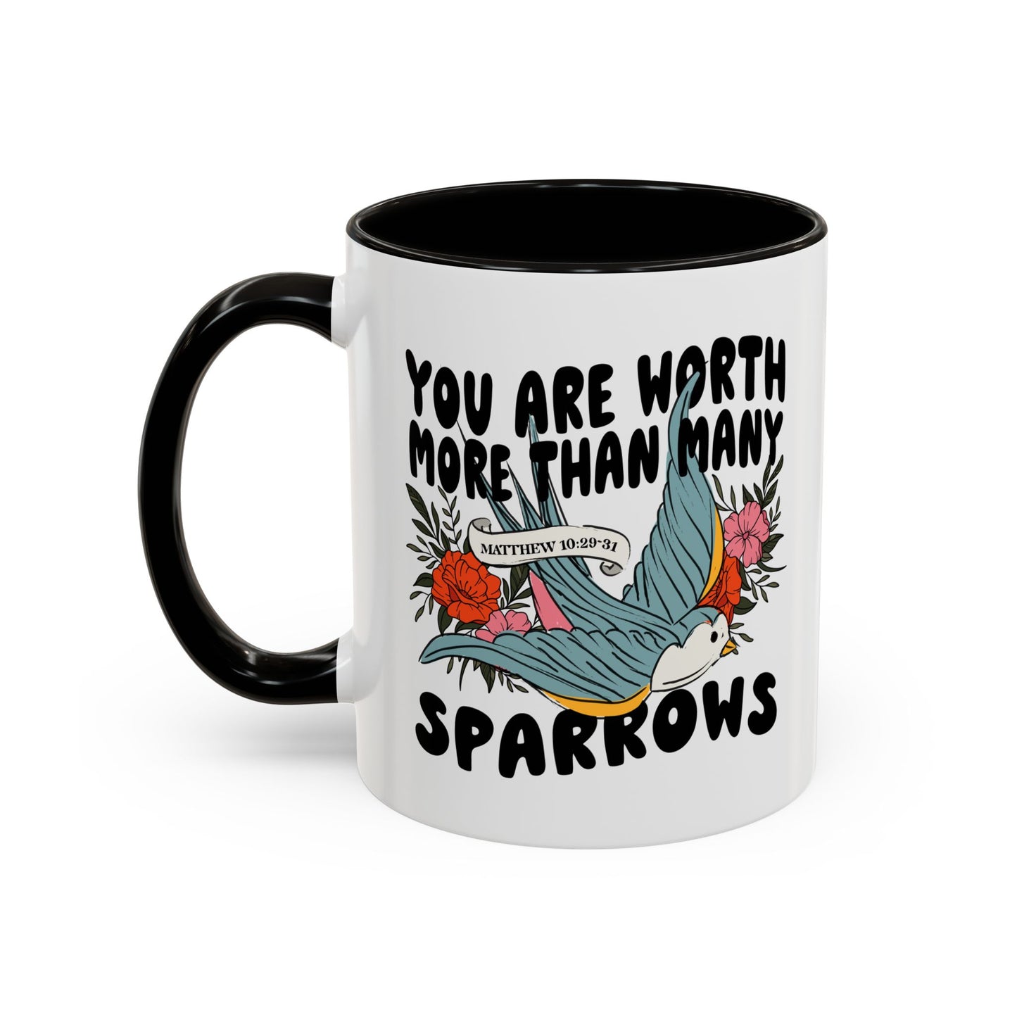 You Are Worth More Than Many Sparrows Mug — Inspirational Floral Sparrow Coffee Mug (11oz/15oz)