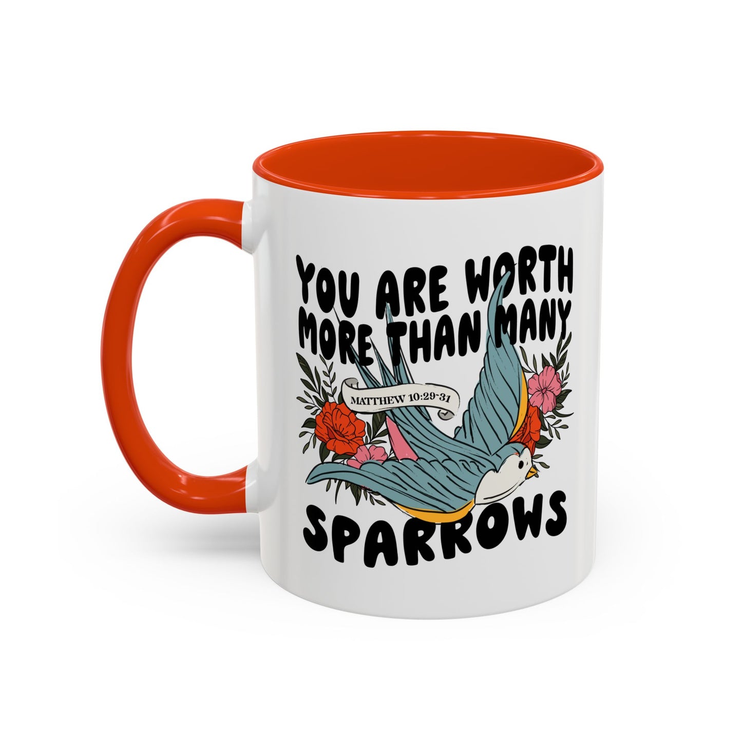You Are Worth More Than Many Sparrows Mug — Inspirational Floral Sparrow Coffee Mug (11oz/15oz)