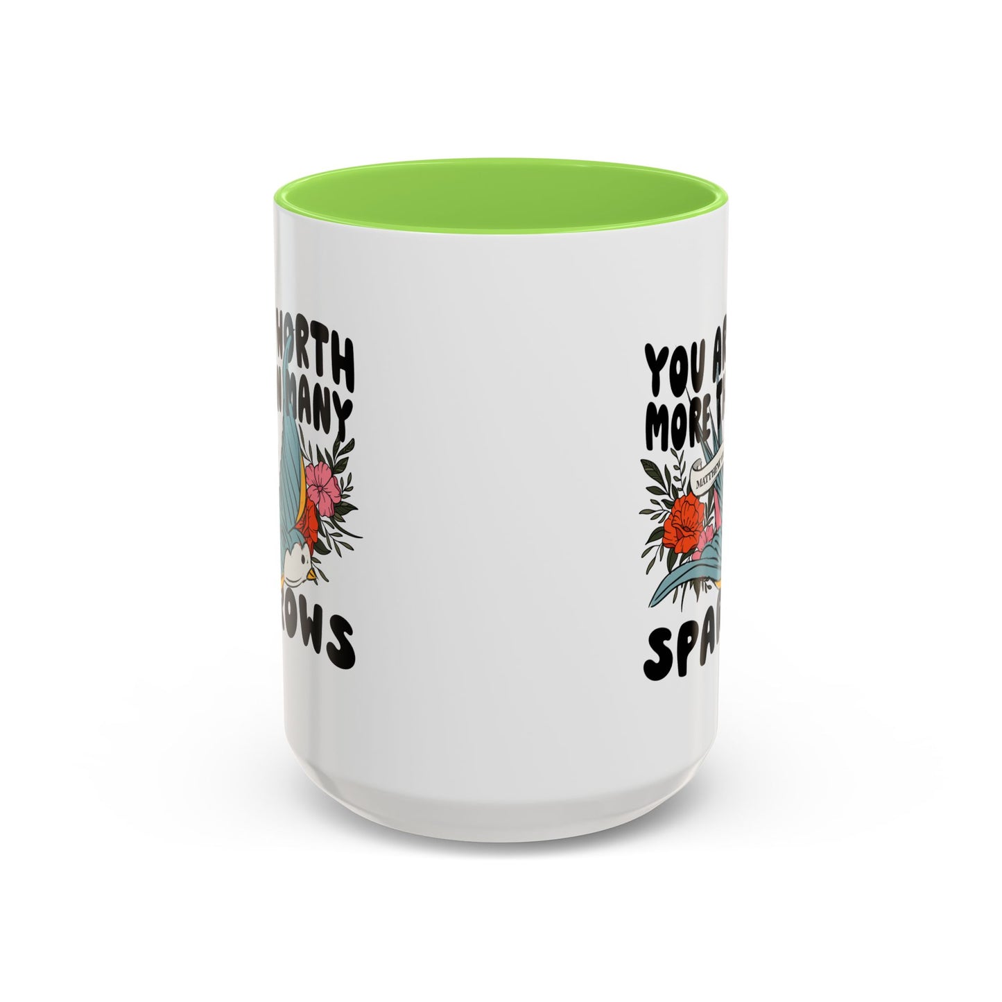 You Are Worth More Than Many Sparrows Mug — Inspirational Floral Sparrow Coffee Mug (11oz/15oz)