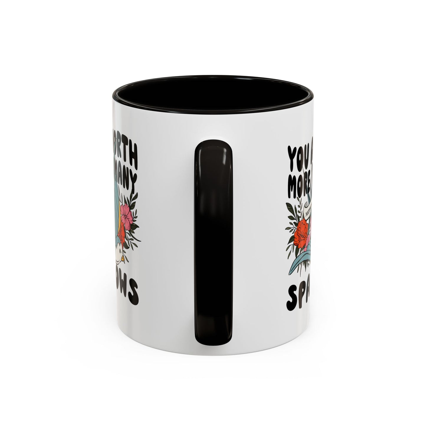You Are Worth More Than Many Sparrows Mug — Inspirational Floral Sparrow Coffee Mug (11oz/15oz)