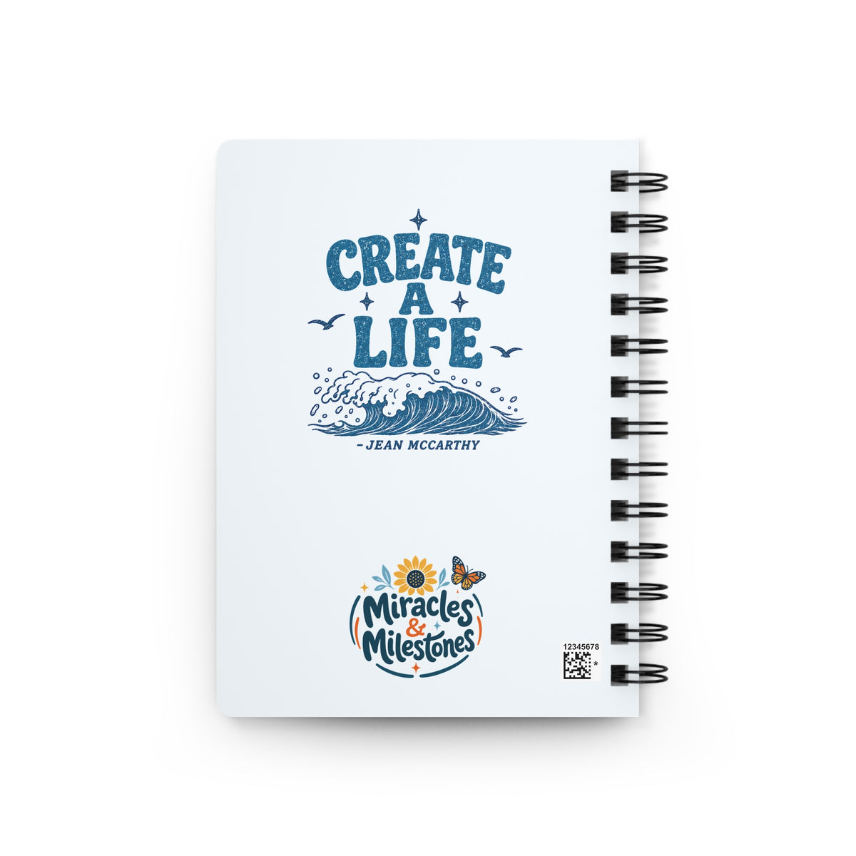 Recovery Quote Create a Life Spiral Notebook | Inspirational Journal