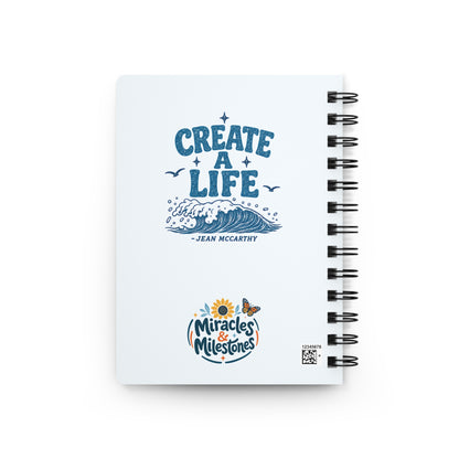 Recovery Quote Create a Life Spiral Notebook | Inspirational Journal