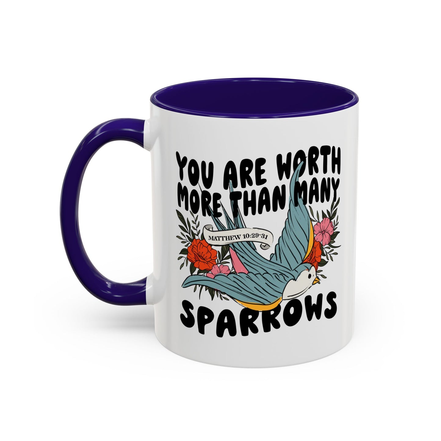 You Are Worth More Than Many Sparrows Mug — Inspirational Floral Sparrow Coffee Mug (11oz/15oz)
