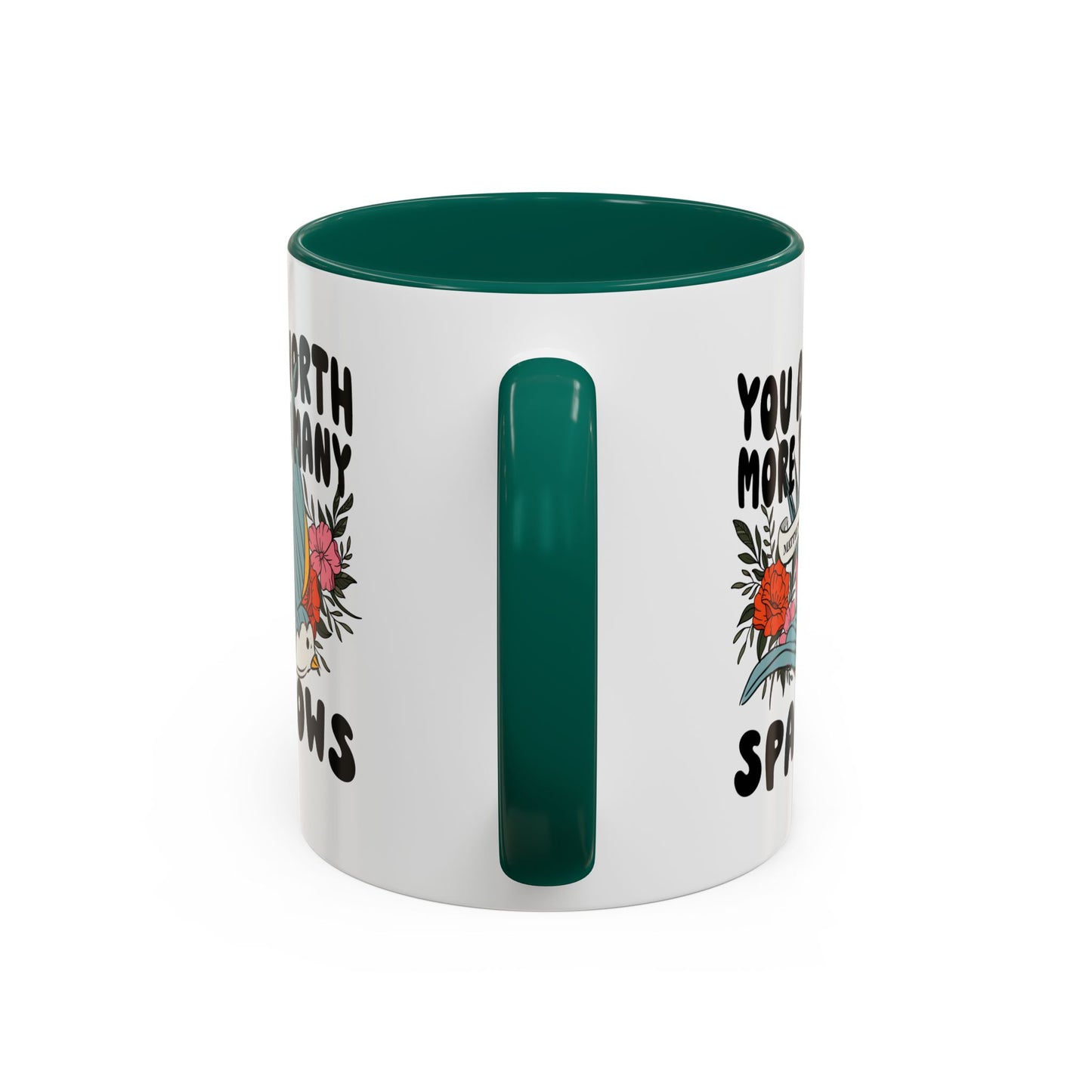 You Are Worth More Than Many Sparrows Mug — Inspirational Floral Sparrow Coffee Mug (11oz/15oz)