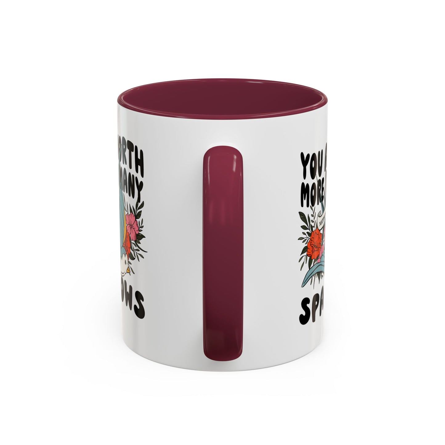 You Are Worth More Than Many Sparrows Mug — Inspirational Floral Sparrow Coffee Mug (11oz/15oz)