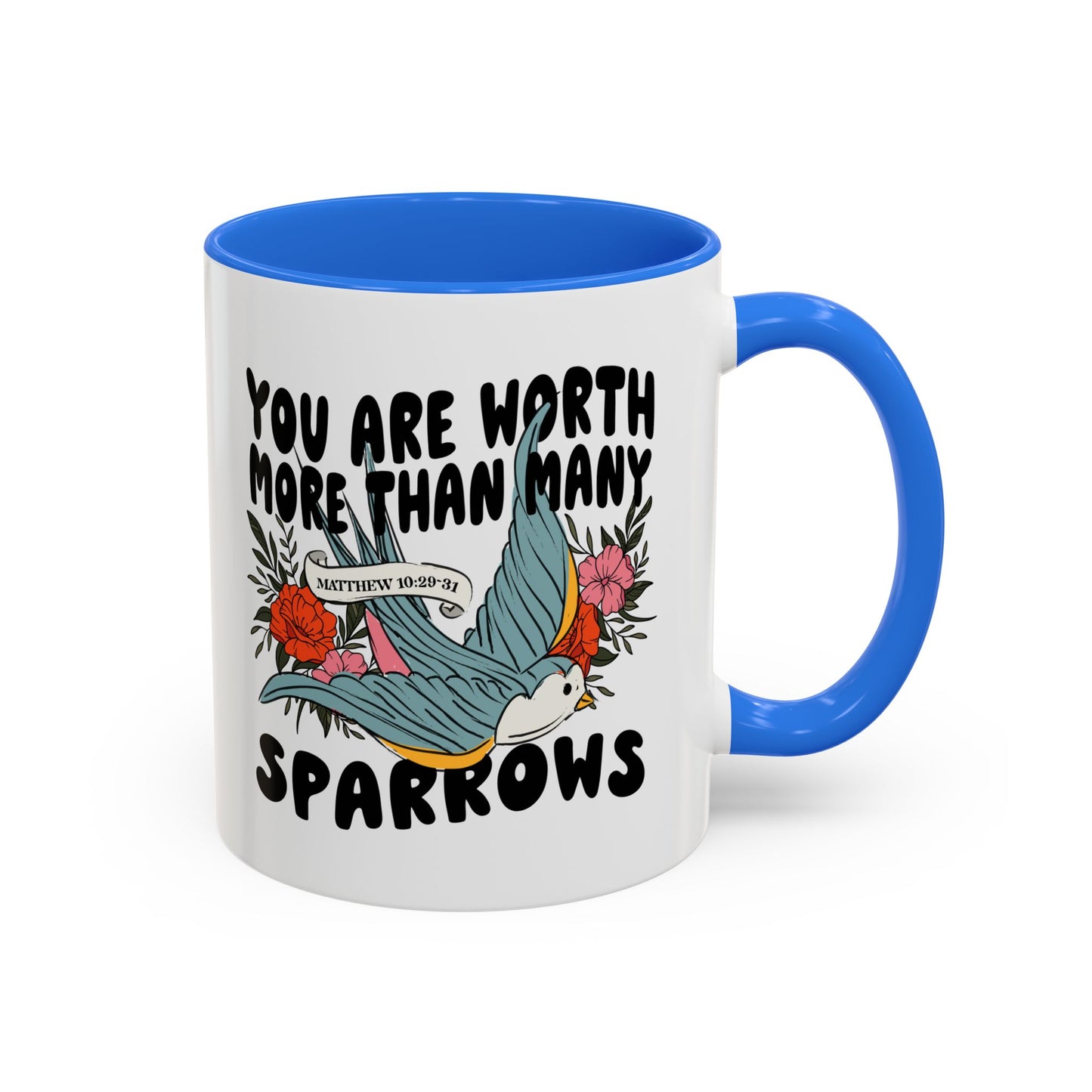 You Are Worth More Than Many Sparrows Mug — Inspirational Floral Sparrow Coffee Mug (11oz/15oz)