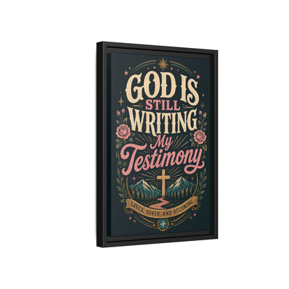 God Is Still Writing My Testimony Framed Canvas Print