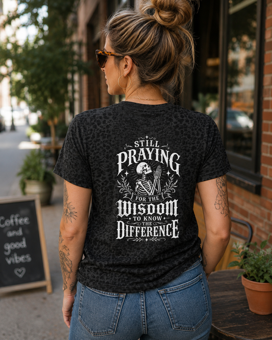 Still Praying for the Wisdom Short Sleeve Tee