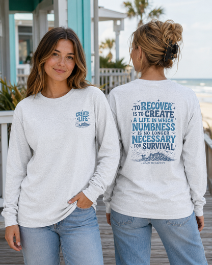 Create a Life Recovery Long Sleeve T-Shirt