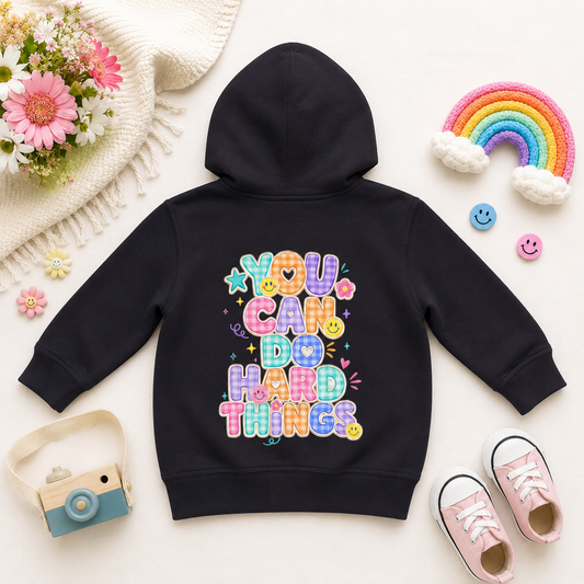You Can Do Hard Things Toddler Hoodie