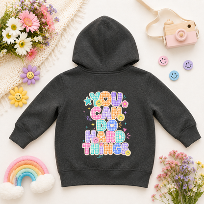 You Can Do Hard Things Toddler Hoodie