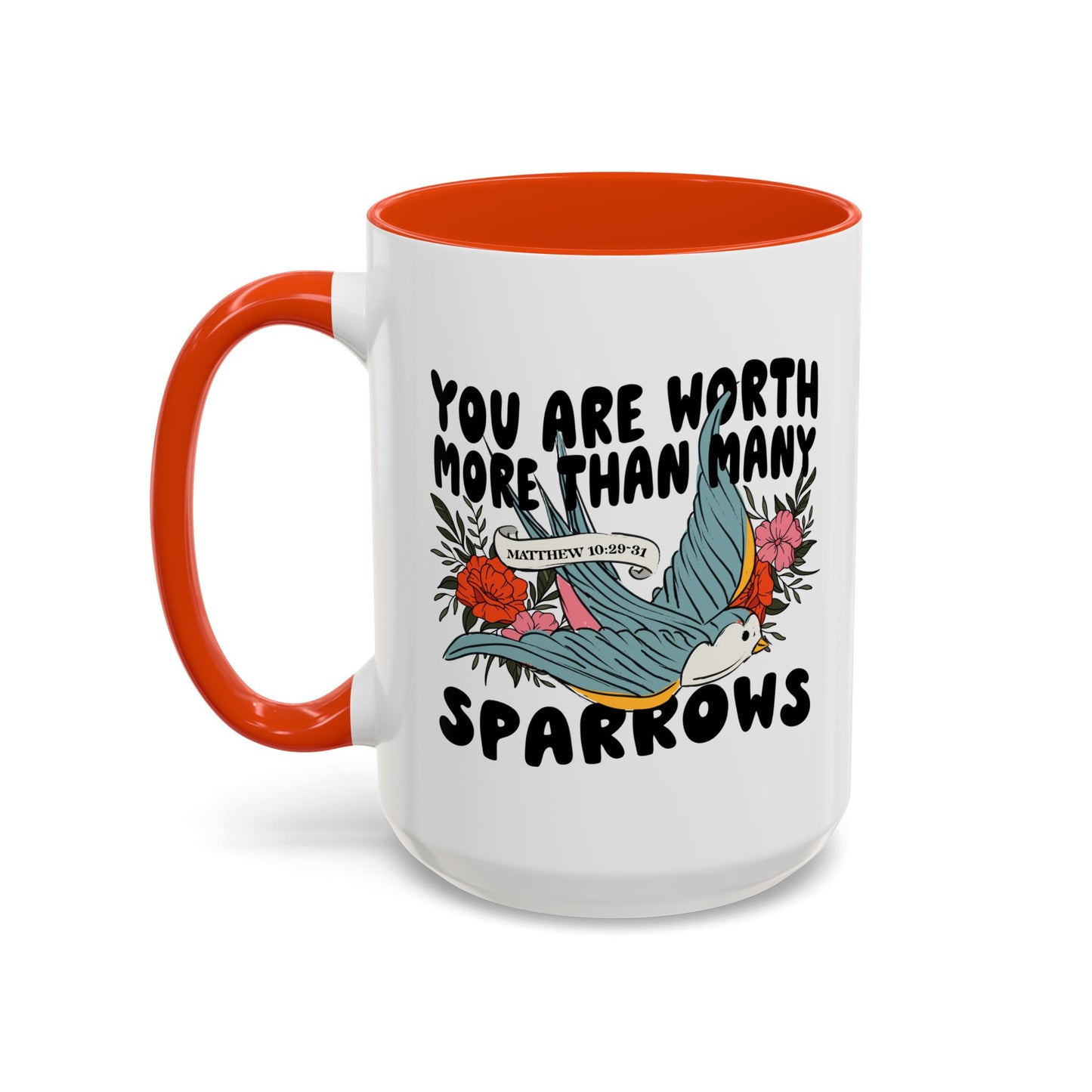 You Are Worth More Than Many Sparrows Mug — Inspirational Floral Sparrow Coffee Mug (11oz/15oz)