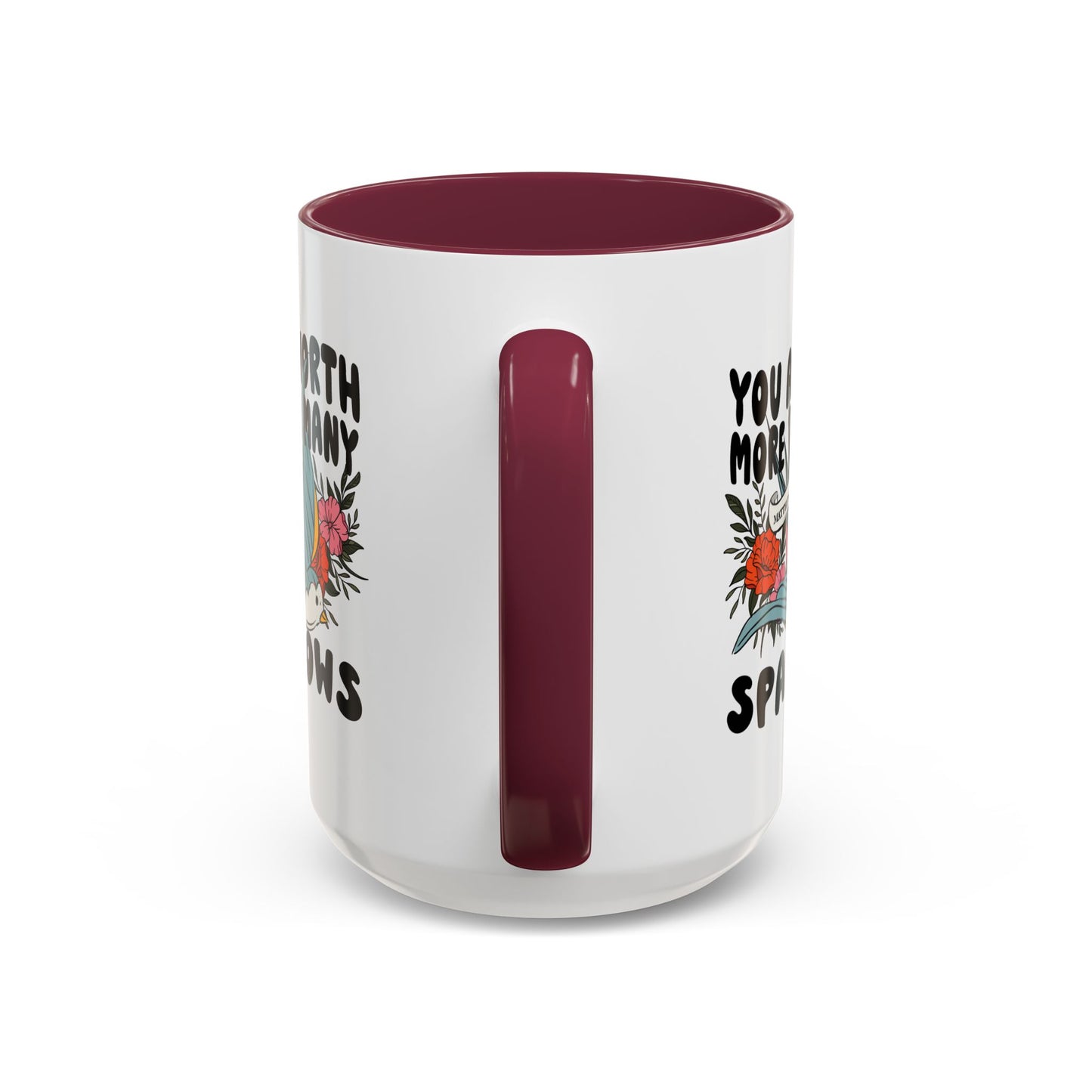 You Are Worth More Than Many Sparrows Mug — Inspirational Floral Sparrow Coffee Mug (11oz/15oz)