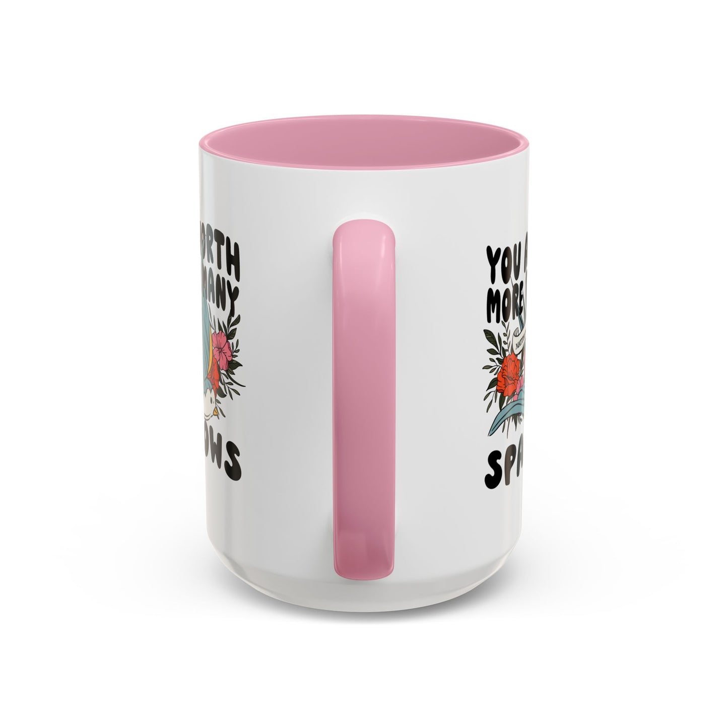You Are Worth More Than Many Sparrows Mug — Inspirational Floral Sparrow Coffee Mug (11oz/15oz)