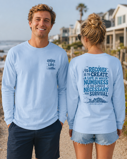 Create a Life Recovery Long Sleeve T-Shirt