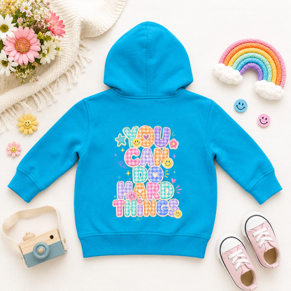 You Can Do Hard Things Toddler Hoodie