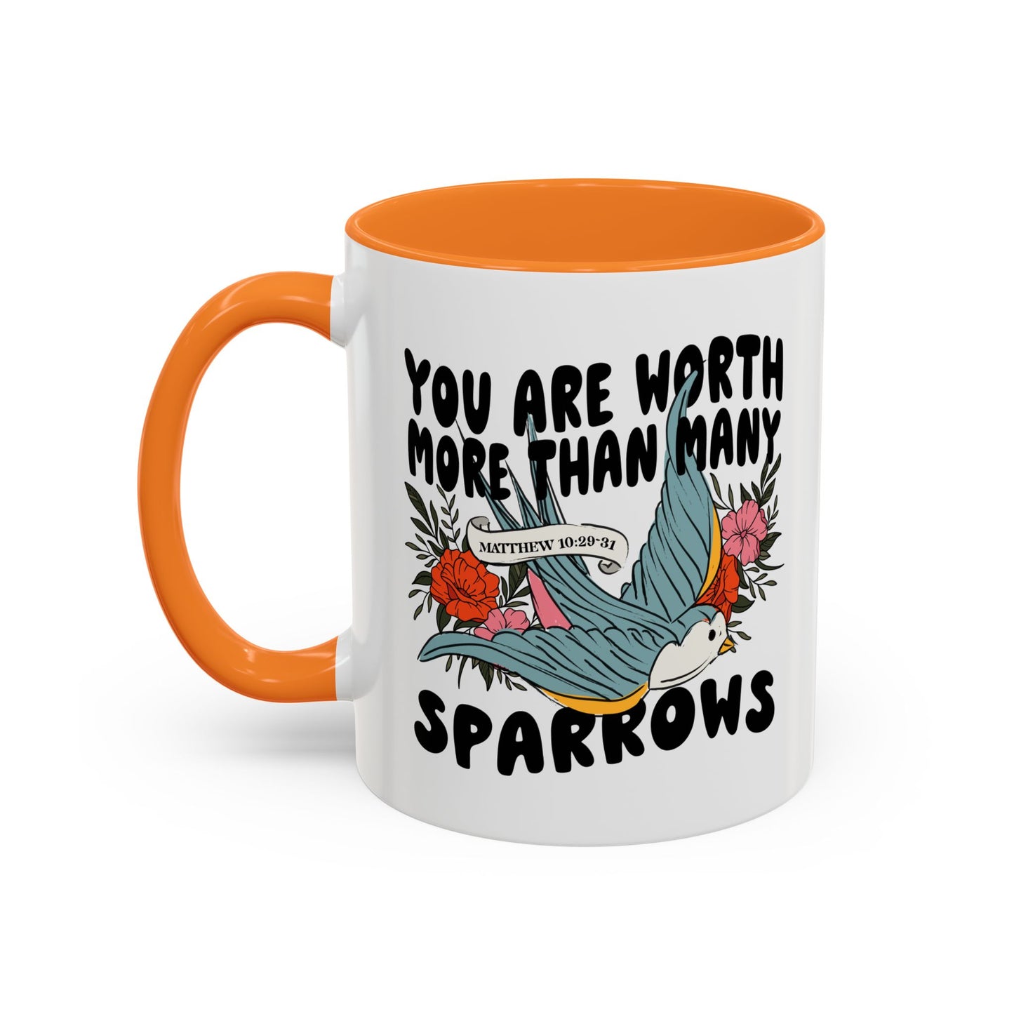 You Are Worth More Than Many Sparrows Mug — Inspirational Floral Sparrow Coffee Mug (11oz/15oz)