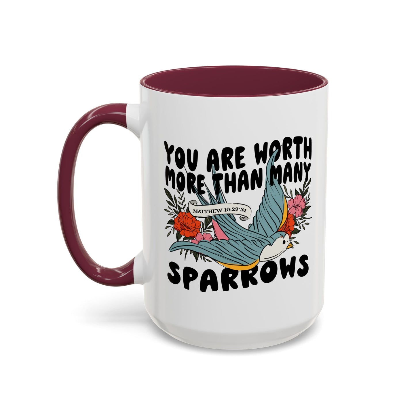 You Are Worth More Than Many Sparrows Mug — Inspirational Floral Sparrow Coffee Mug (11oz/15oz)