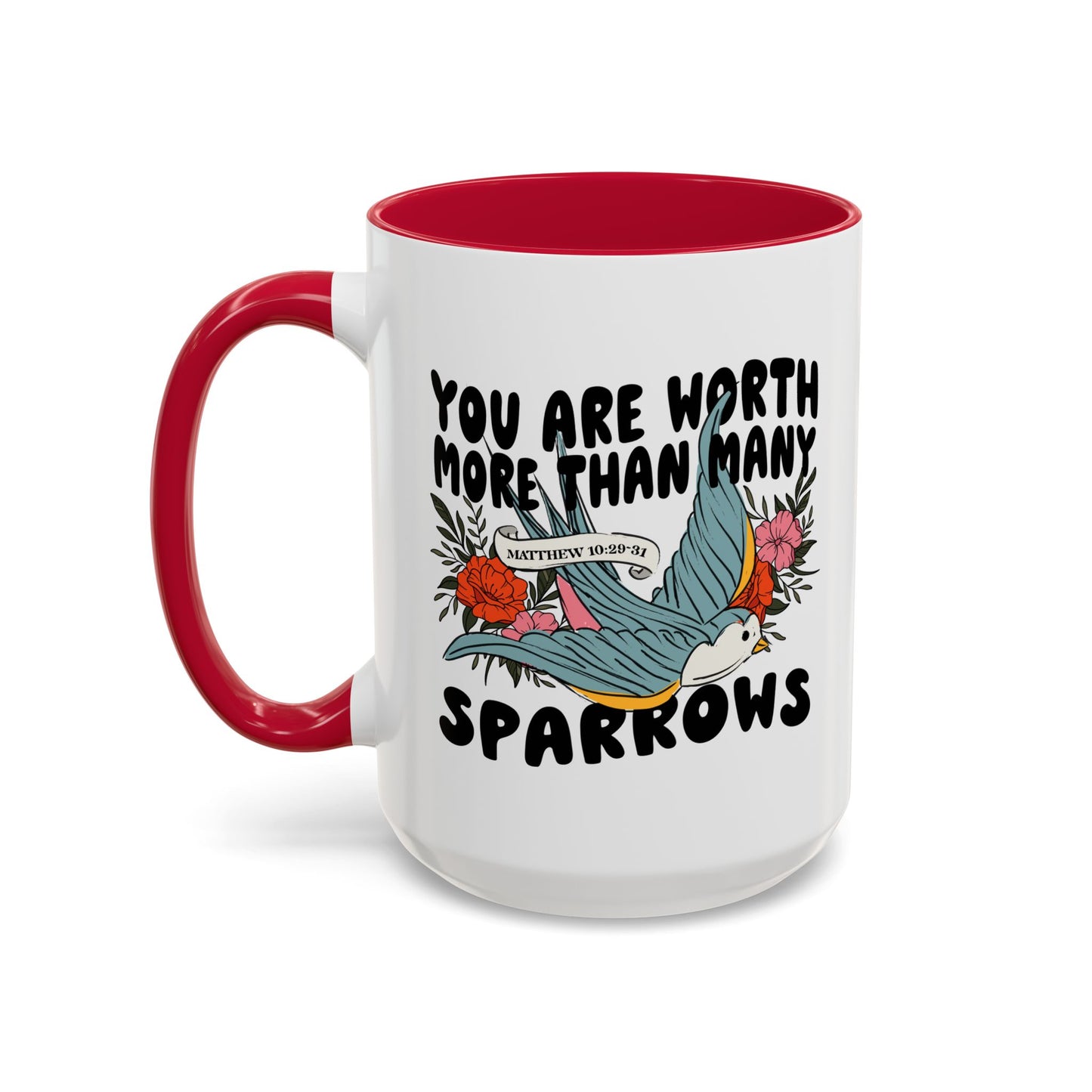 You Are Worth More Than Many Sparrows Mug — Inspirational Floral Sparrow Coffee Mug (11oz/15oz)