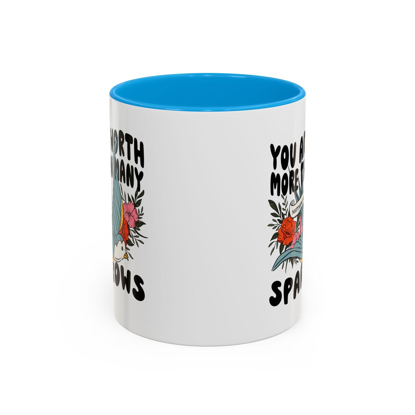 You Are Worth More Than Many Sparrows Mug — Inspirational Floral Sparrow Coffee Mug (11oz/15oz)