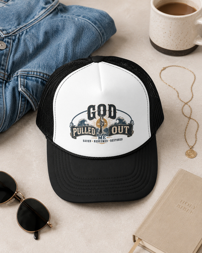 God Pulled Me Out Christian Foam Trucker Hat