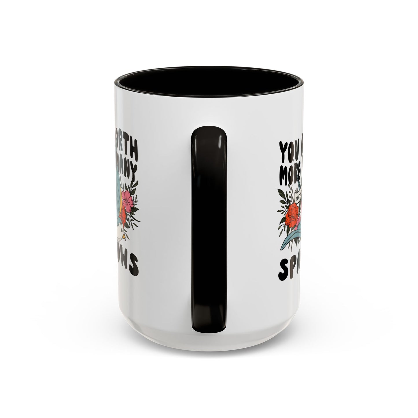 You Are Worth More Than Many Sparrows Mug — Inspirational Floral Sparrow Coffee Mug (11oz/15oz)