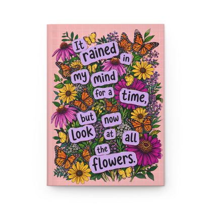 Floral Quote Hardcover Journal — "It rained in my mind... look at all the flowers"