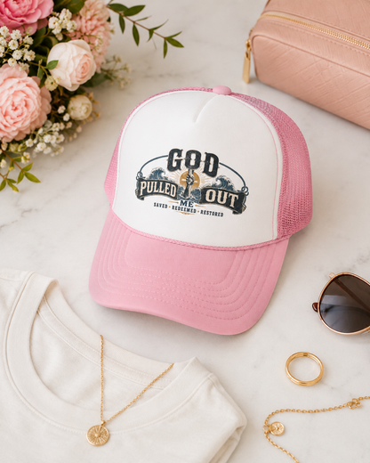 God Pulled Me Out Christian Foam Trucker Hat
