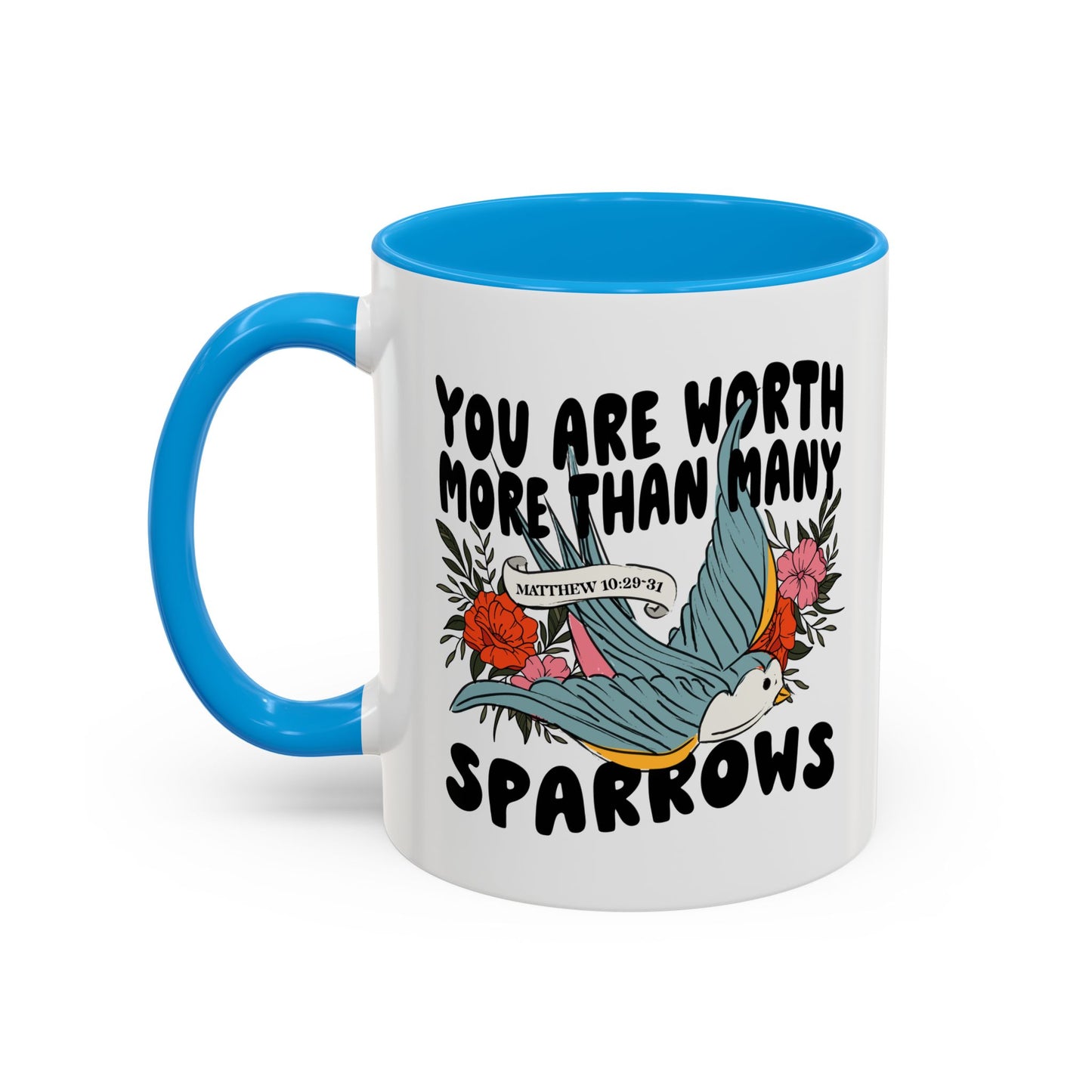 You Are Worth More Than Many Sparrows Mug — Inspirational Floral Sparrow Coffee Mug (11oz/15oz)