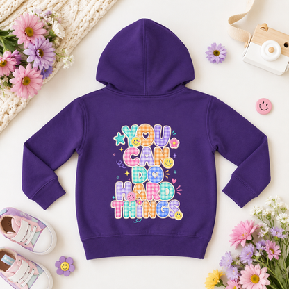 You Can Do Hard Things Toddler Hoodie